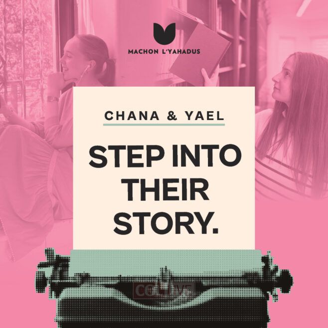 2 Women of Machon L’Yahadus: Step Into Their Stories