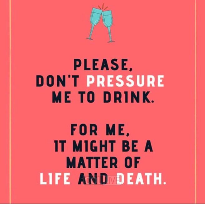 Reminder: Please Don’t Pressure Me to Drink