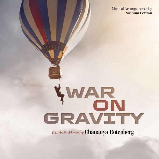 Chananya Rotenberg Releases Powerful New Album ‘War on Gravity’